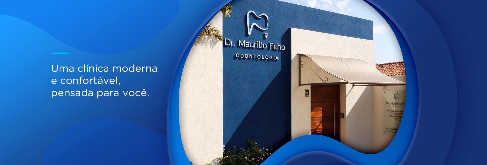 Entrada da clínica odontológica Dr. Maurilio Filho em Taiúva